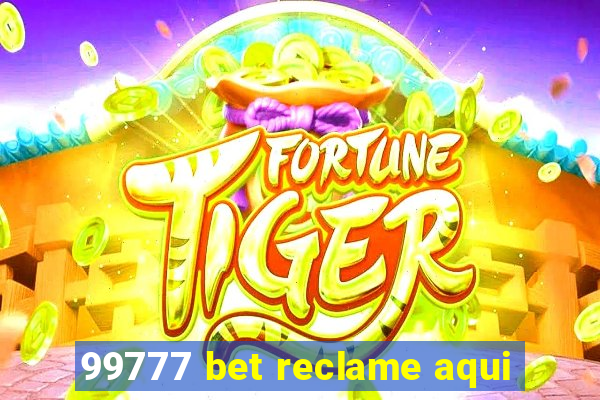 99777 bet reclame aqui